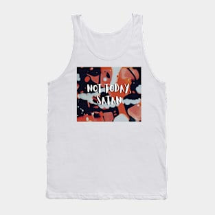 Not today, Satan Tank Top